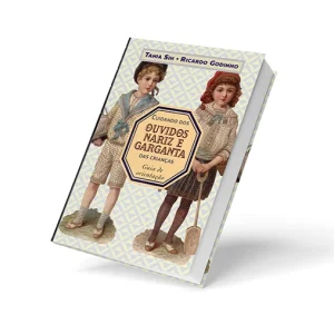 Cuidando dos Ouvidos, Nariz e Garganta – Guia Prático para Famílias